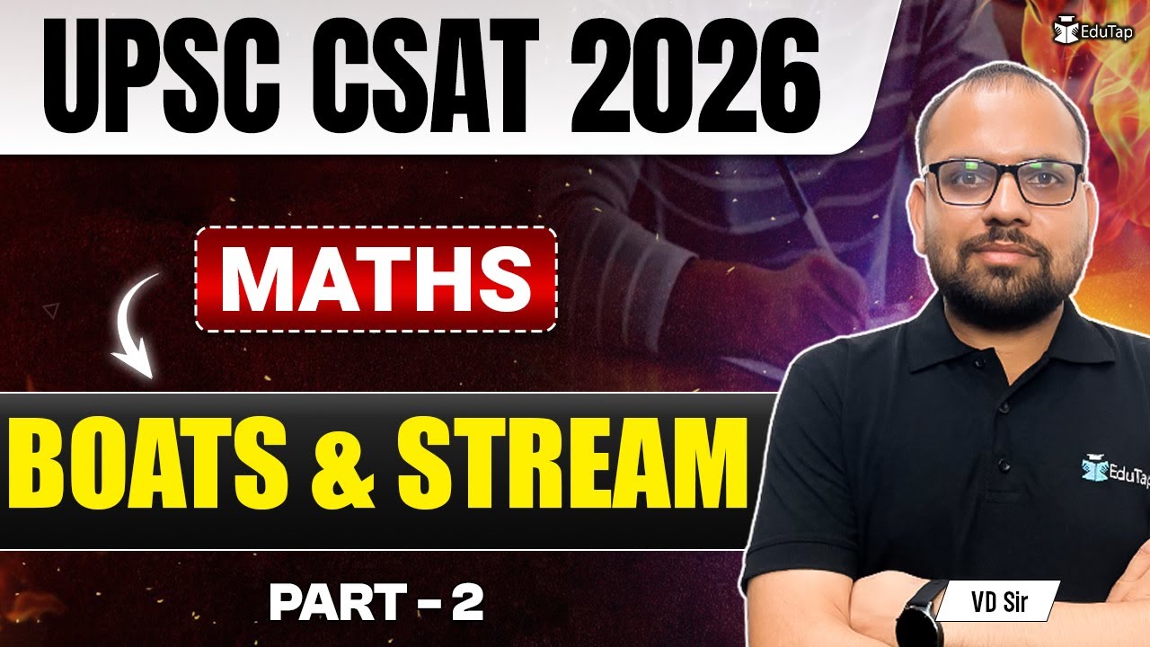 CSAT Maths for IAS Prelims | Boats and Stream For UPSC CSAT | CSAT Maths Syllabus Questions & Answer