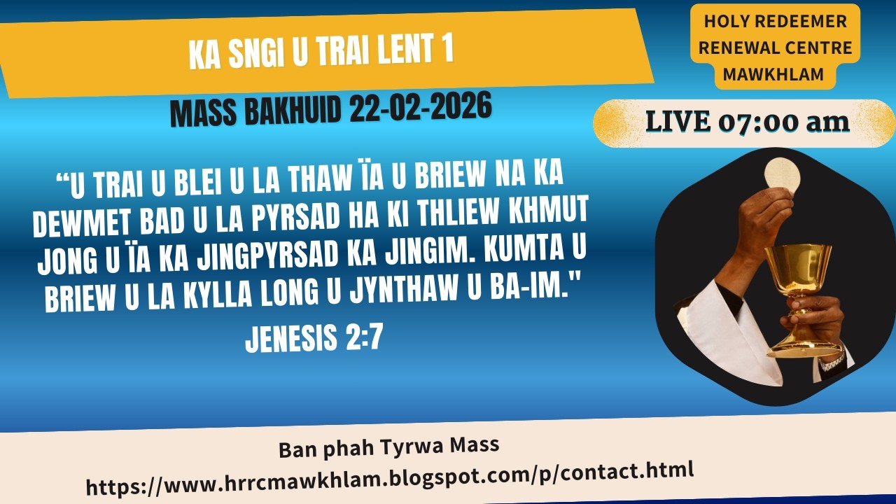 Mass Bakhuid | Ka Sngi U Trai Lent 1 | 22-02-2026