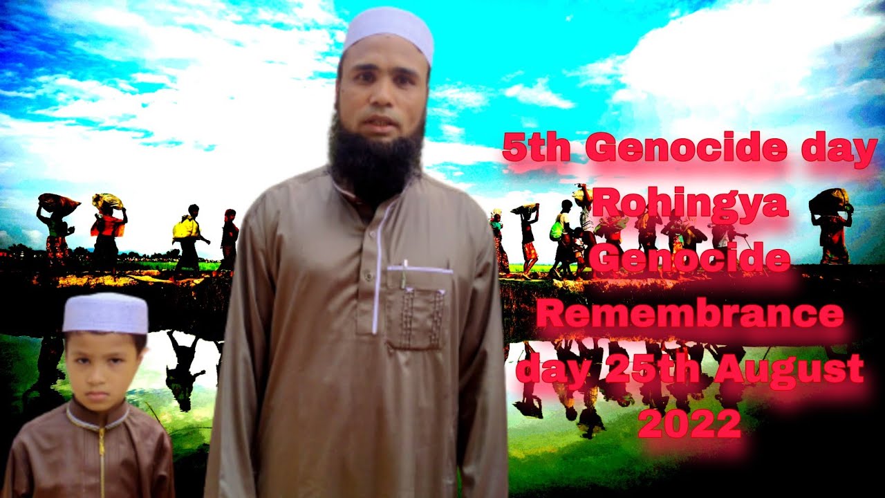 Rohingya best Tarana about 5th genocide day! 25th August 2022! 