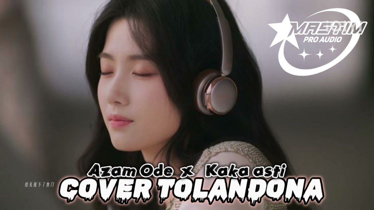 🌴LAGU COVER ASTI TOLANDONA NEW AZAM ODE X  KK ASTI🌴