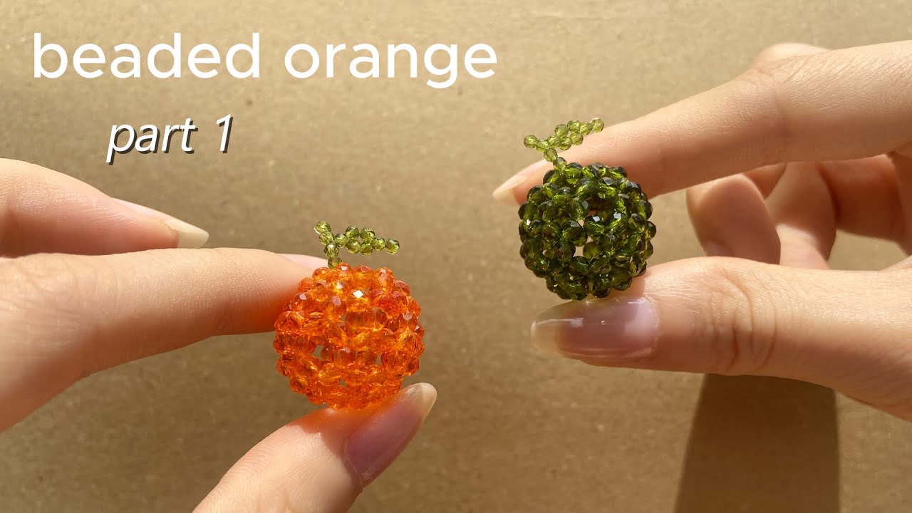 DIY Beaded orange tutorial (part 1).