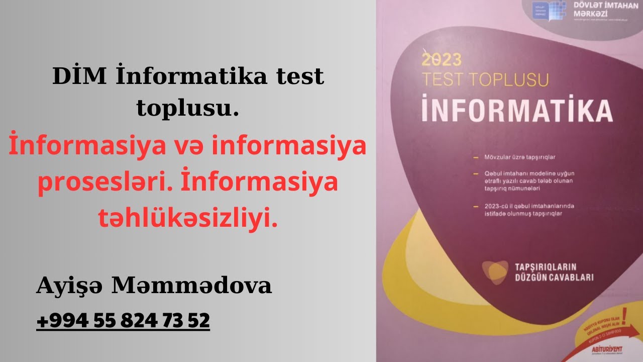 İnformasiya və informasiya prosesləri. İnformasiya təhlükəsizliyi. Ayişə Məmmədova (055-824-73-52)