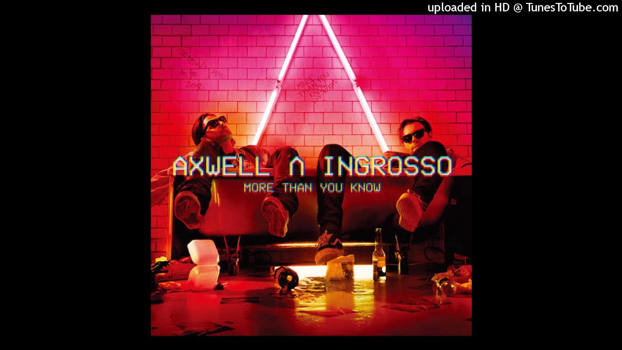 Axwell &Lambda; Ingrosso  - More Than You Know (Audio)