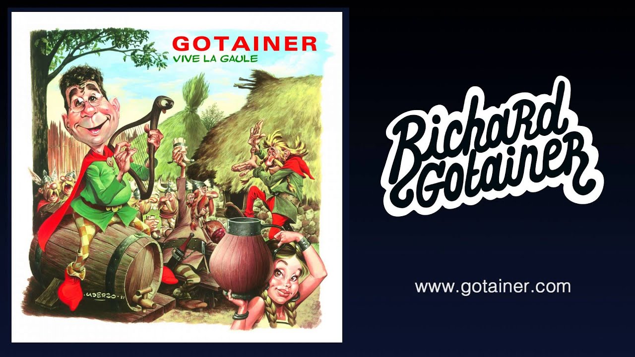 Richard Gotainer - Y'a toujours un Gratteux