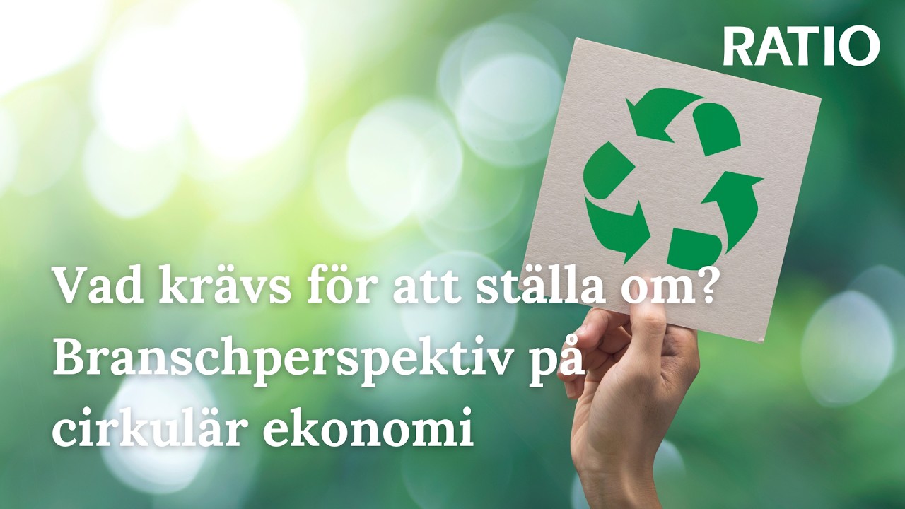 Vad krävs för att ställa om? Branschperspektiv på cirkulär ekonomi