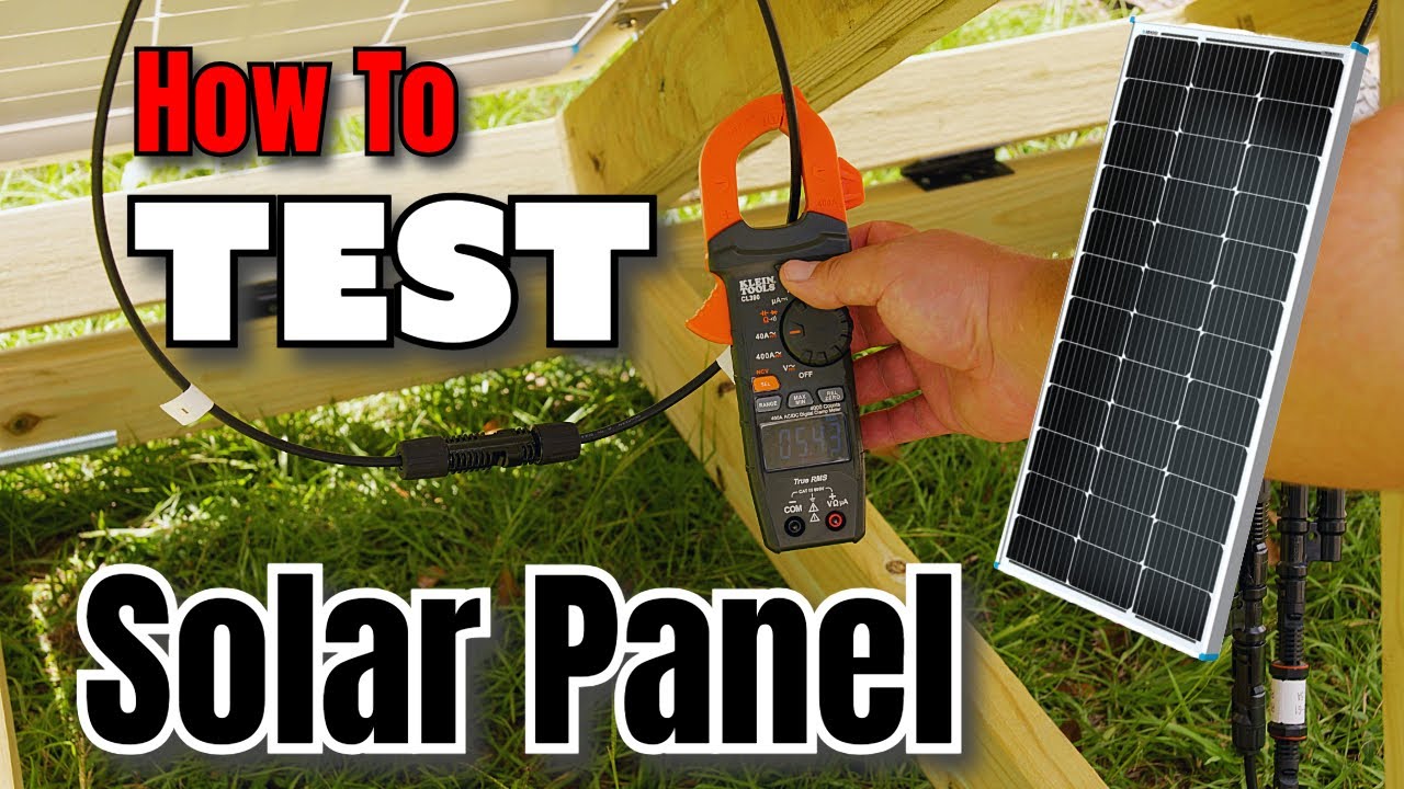 How To Test Solar Panels Easy Simple