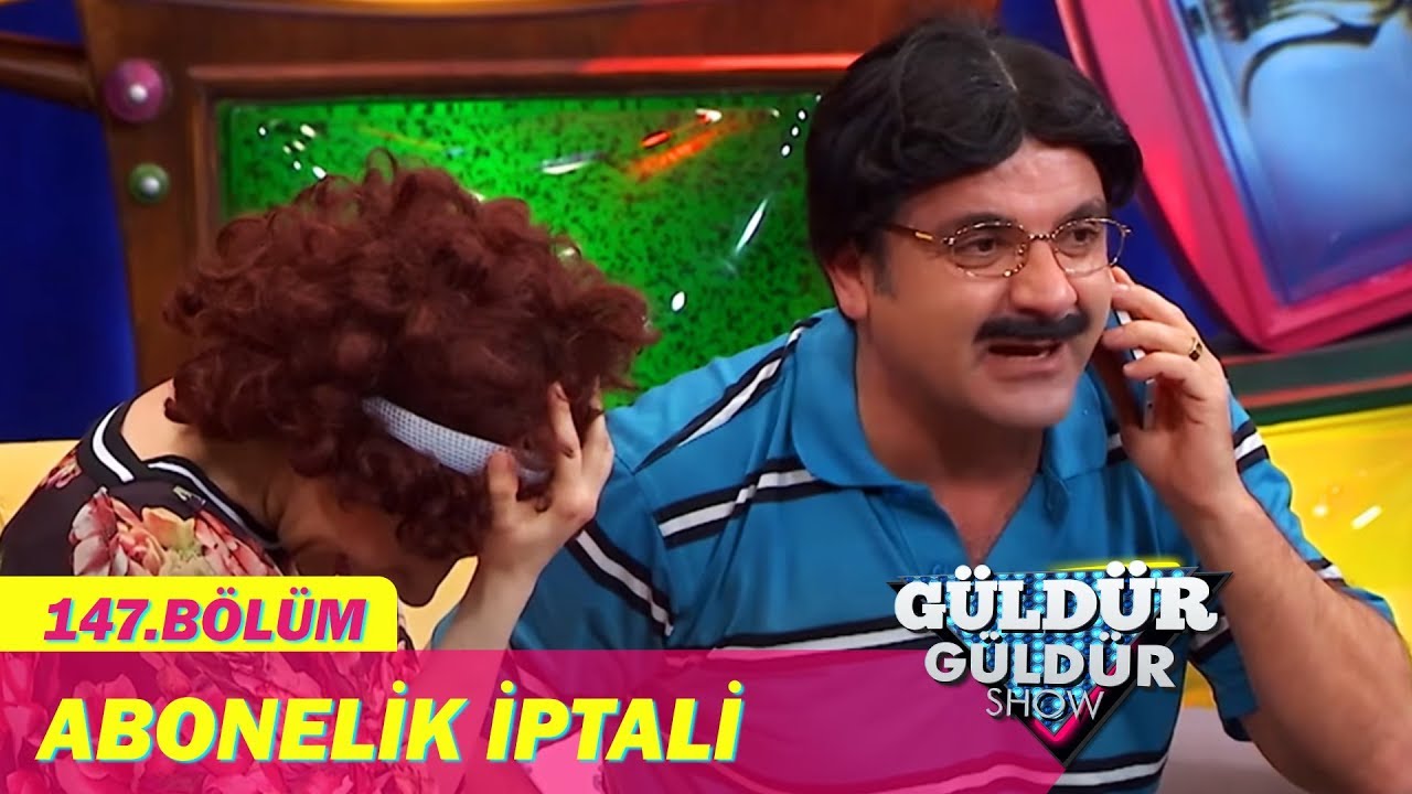 G&uuml;ld&uuml;r G&uuml;ld&uuml;r Show 147.B&ouml;l&uuml;m - Abonelik İptali