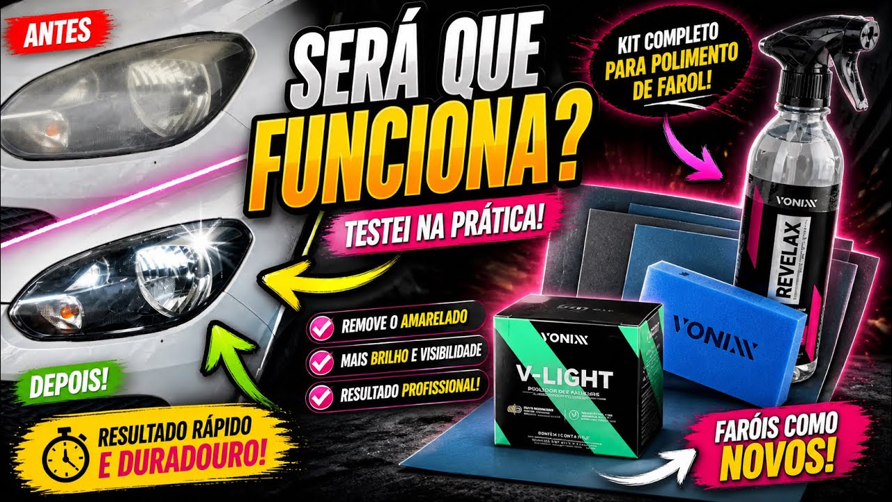 COMO TIRAR AMARELADO E RESTAURAR O FAROL DO CARRO COM KIT VONIXX