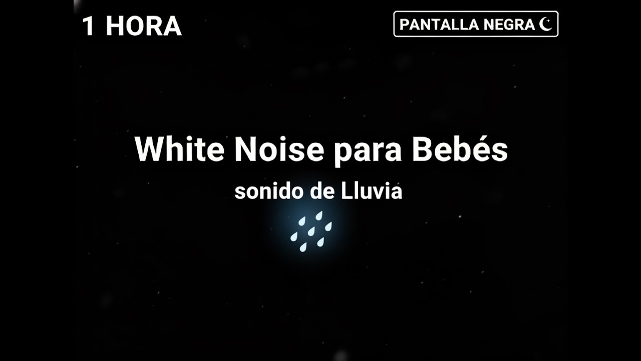 1 Hora Sonido de Lluvia para Bebés. Ruido Blanco para Dormir Profundamente