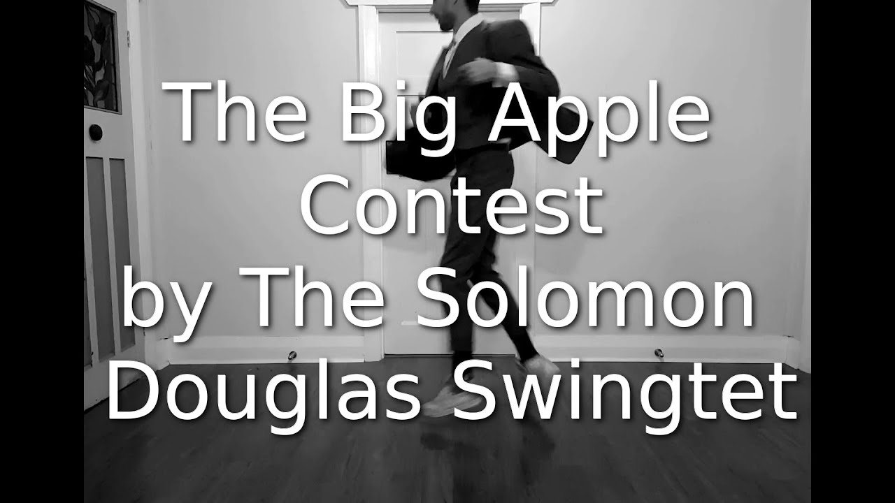 The Big Apple Contest by The Solomon Douglas Swingtet