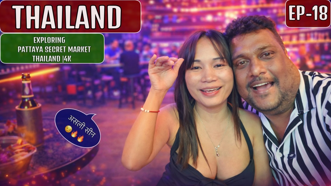 Pattaya Night Market 😏 | Scene Ho Gaya Garam 🔥
