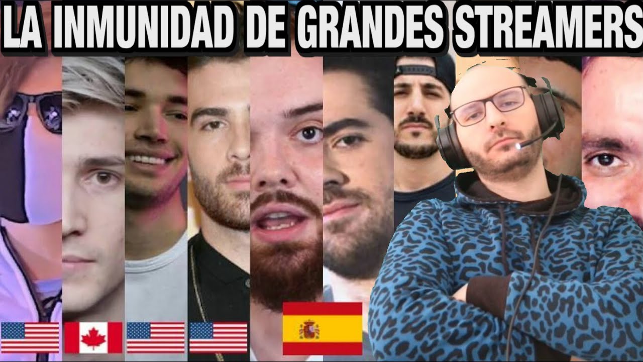 LA INMUNIDAD DE LOS GRANDES STREAMERS | elxokas | thegrefg | willyrex | español | videojuegos