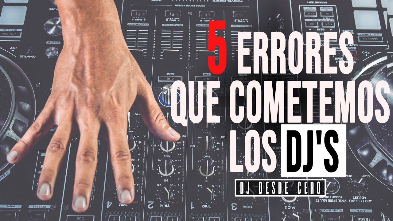 5 errores que todo DJ tiene que evitar al mezclar 🎧😭