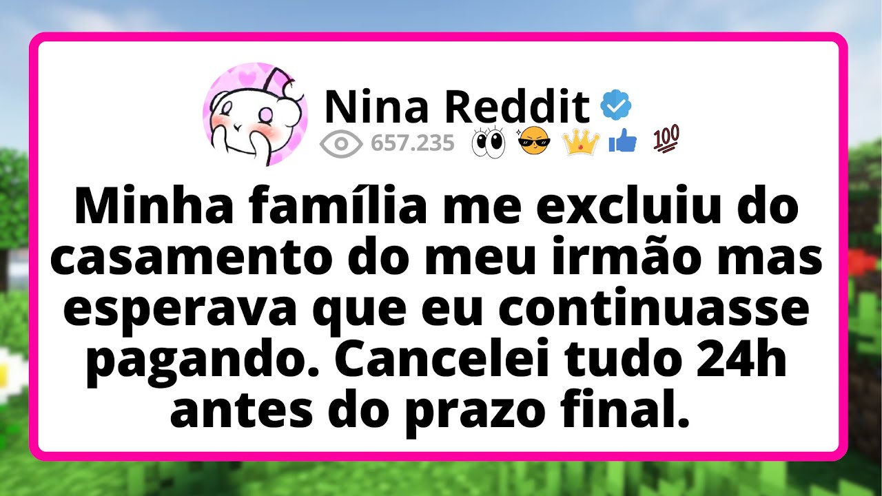 Minha FAMÍLIA me excluiu do casamento do MEU irmão mas esperava que eu CONTINUASSE pagando...