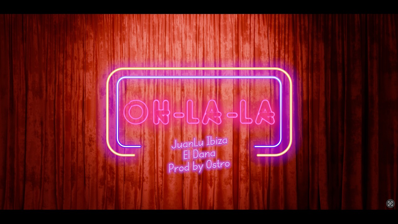 &Euml;L DANA X JUANLU IBIZA - OHLALA (Prod. By Ostro) [Visualizer]