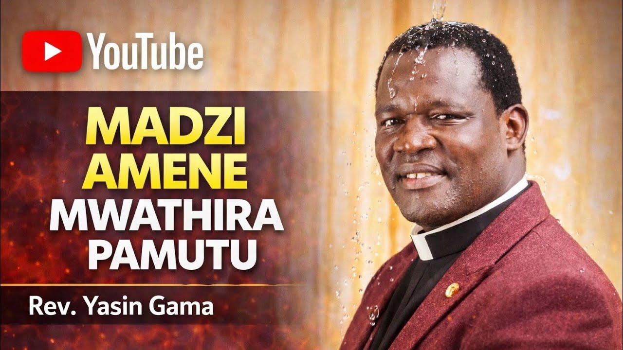 Madzi amene mwathira pamutu rev Yasin Gama 