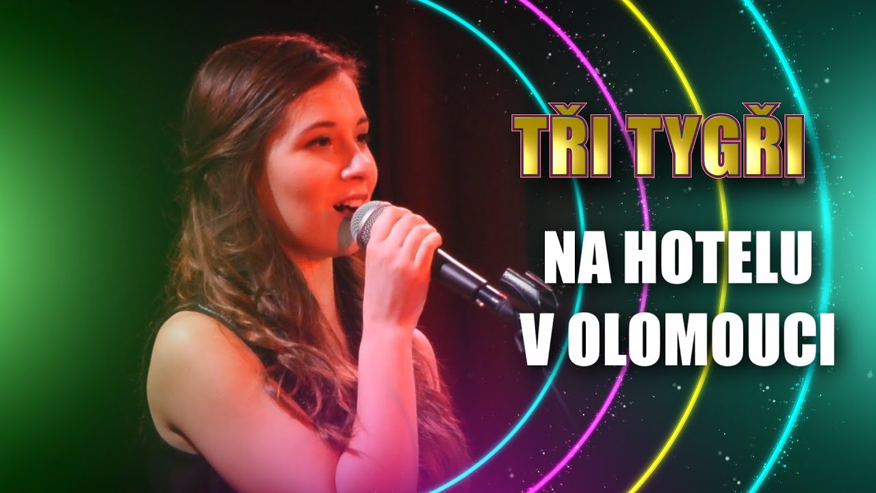 Tři Tygři - Lucie Rybnikářová zpívá Na hotelu v Olomouci