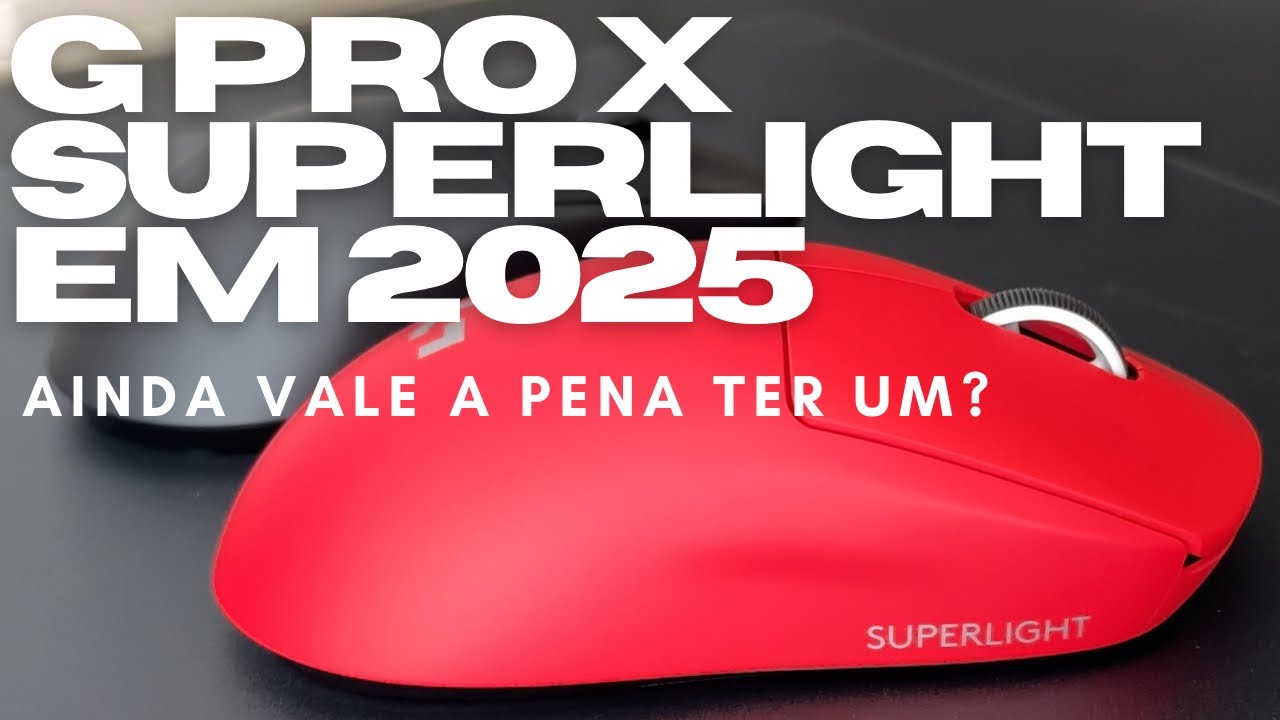 Você ainda deveria considerar o G Pro X Superlight em 2025