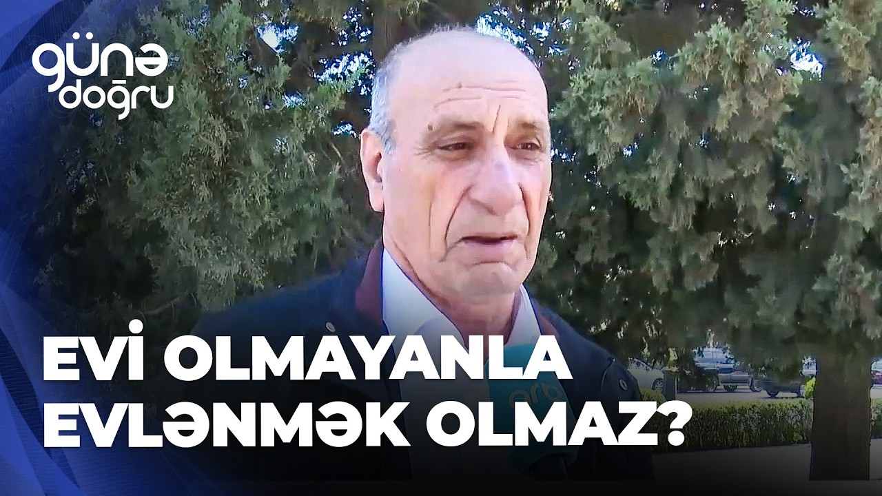 G&uuml;nə doğru - Evsiz evlilik m&uuml;zakirəsi - Maddiyyat, yoxsa sevgi?