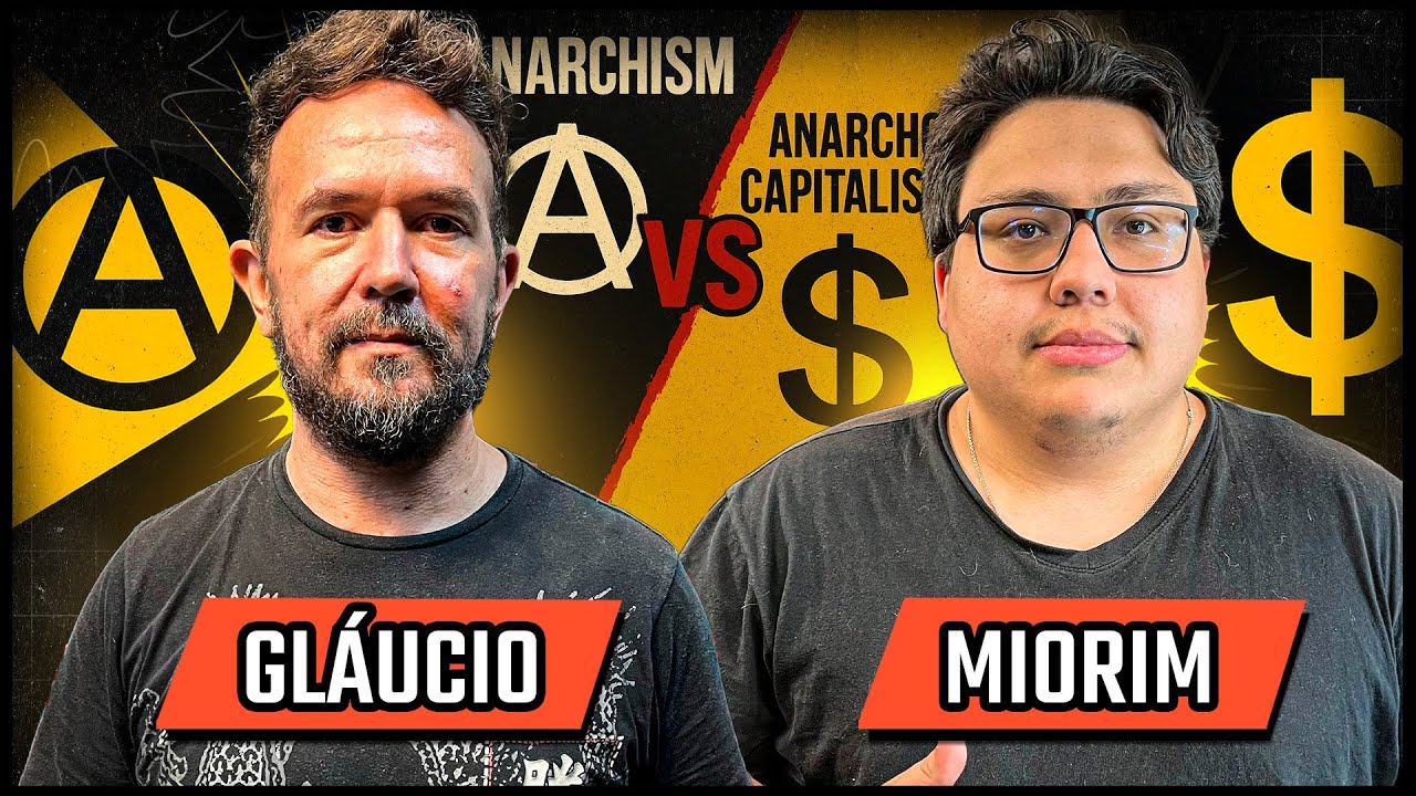 MIORIM X GLÁUCIO GONZALES – ANARCOCAPITALISMO É ANARQUISMO? – DEBATE – PODCAST 3 IRMÃOS #715