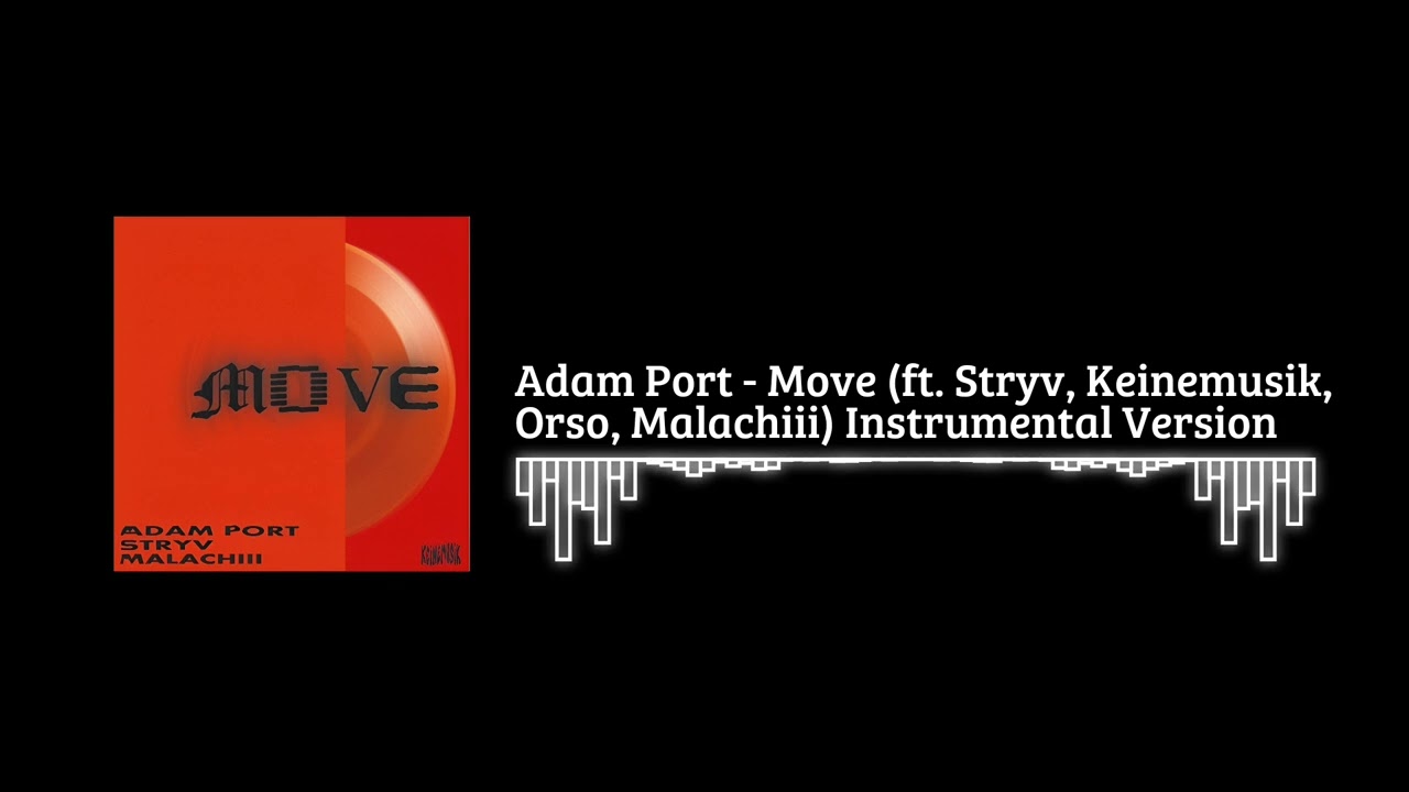Move (Instrumental) - Adam Port feat. Stryv, Keinemusik, Orso, Malachiii 
