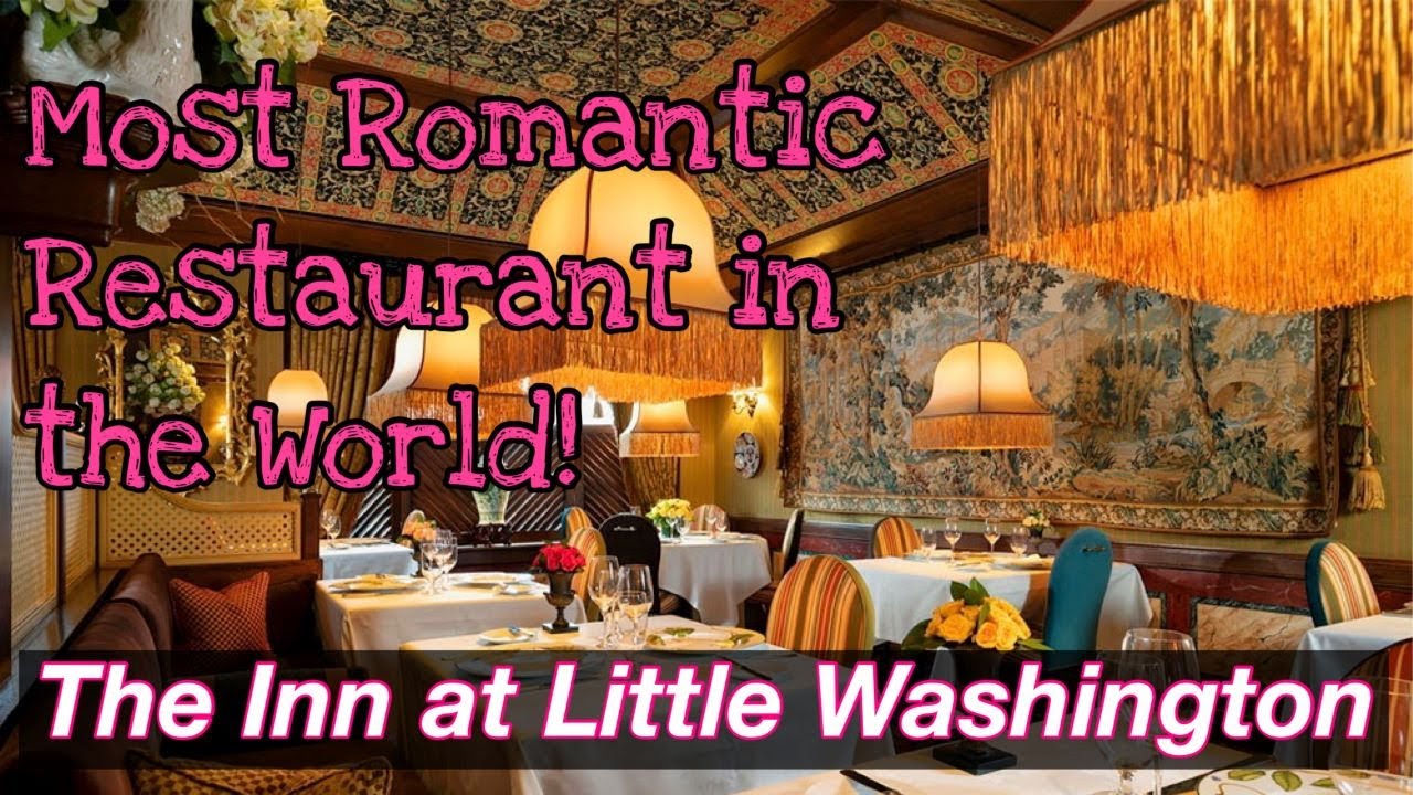 The Inn at Little Washington, The WORLD'S MOST ROMANTIC RESTAURANT and Three Michelin Stars!