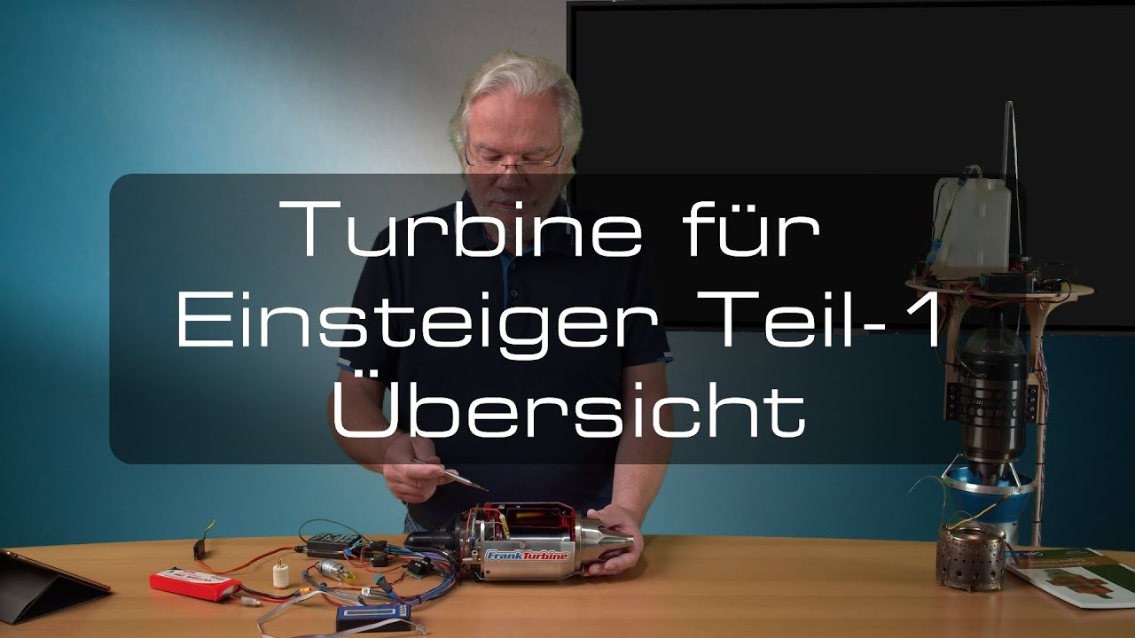 Turbinentechnik f&uuml;r Einsteiger Teil-1 &Uuml;bersicht