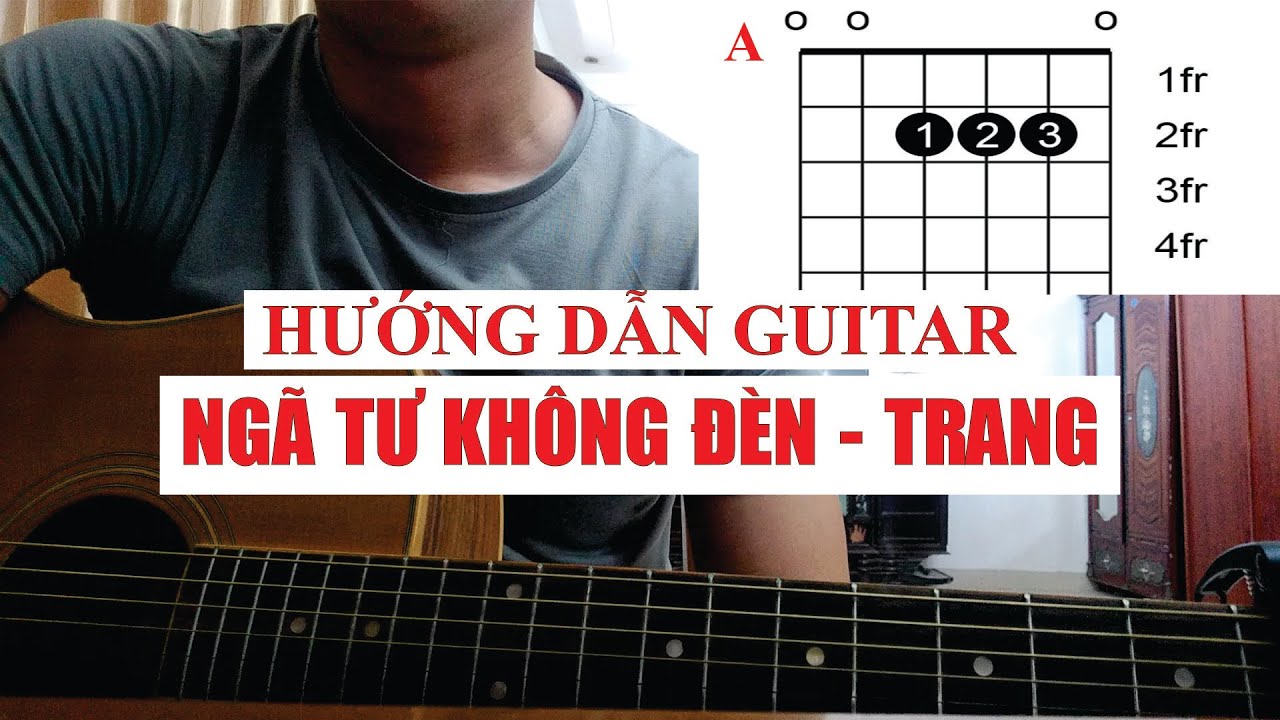 [Hướng dẫn guitar] Ngã Tư Không Đèn - TRANG x KHOA VŨ | Tony Việt