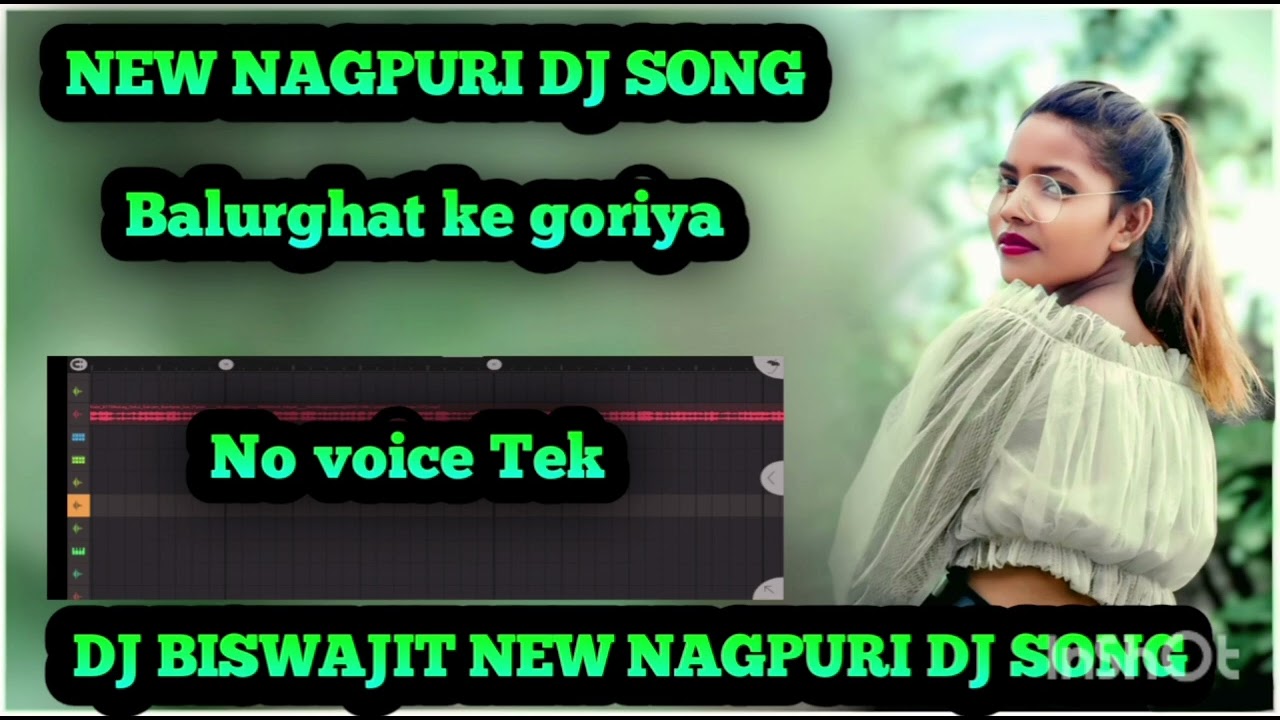 NEW NAGPURI DJ SONG Balurghat ke goriya DJ Biswajit Babu New Nagpuri Dj song ☘️ 2025 ,2026