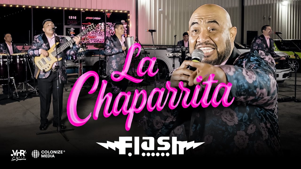 Grupo Flash - La Chaparrita (En Vivo)