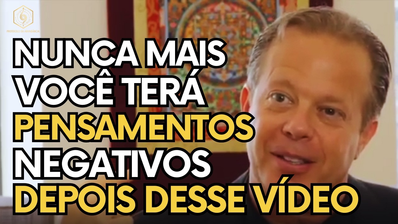 CONTROLE SEUS PENSAMENTOS NEGATIVOS COM ESSE VÍDEO -  JOE DISPENZA EM PORTUGUÊS
