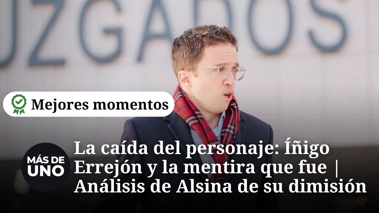 La caída del personaje: Íñigo Errejón y la mentira que fue | Análisis de Alsina de su dimisión