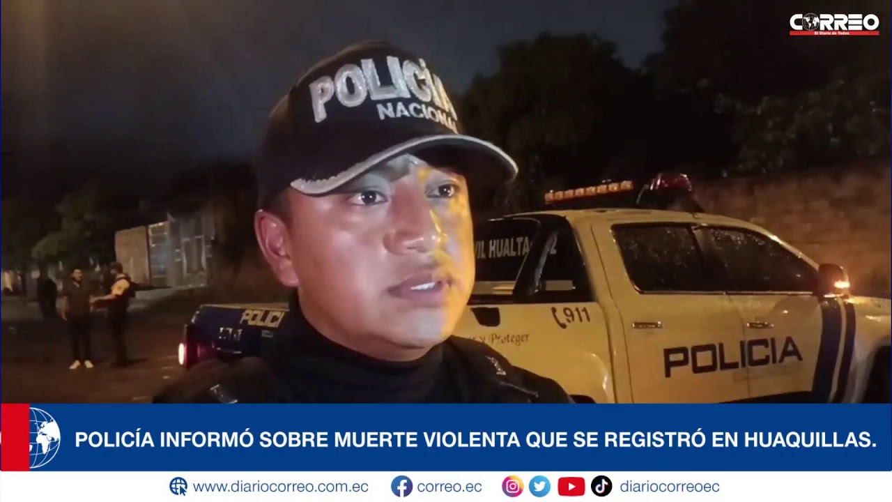 Policía informó sobre muerte violenta que se registró en Huaquillas.