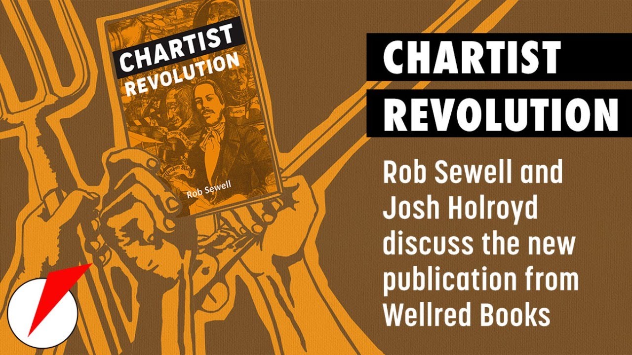 Chartist Revolution: A discussion with Rob Sewell and Josh Holroyd