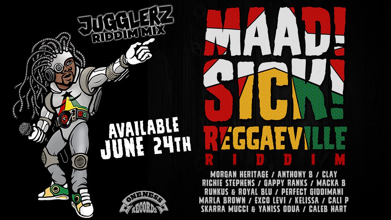 Maad Sick Reggaeville Riddim - Official Riddim Mix by Jugglerz [Oneness Records 2016]