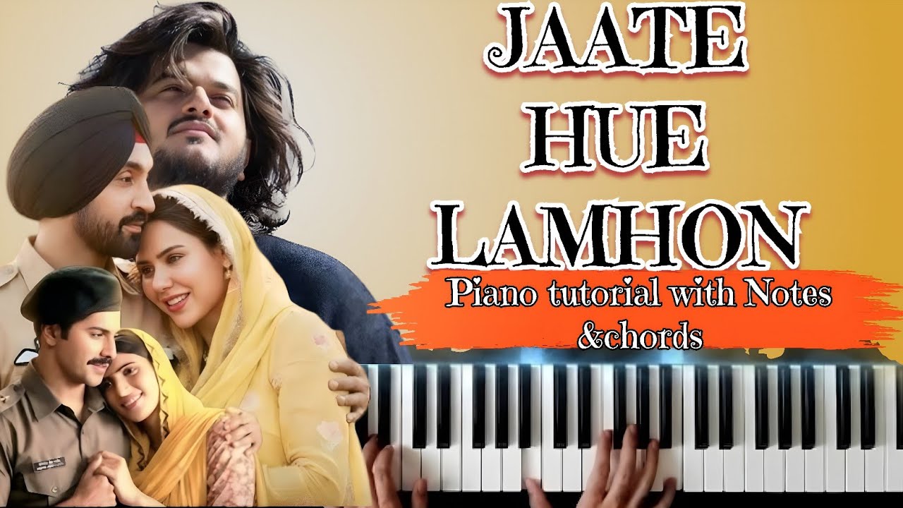 jaate Hue Lamhon | Easy piano Tutorial With Notes and chords | Border 2 | vishal mishra