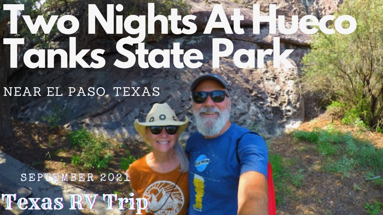 RV Texas Bound, Day 11 - 13:  Hueco Tanks State Park, Texas   4K