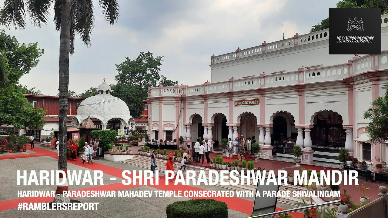 'Srinagar to Aizawl' - Haridwar - Shri Paradeshwar Mahadev Mandir