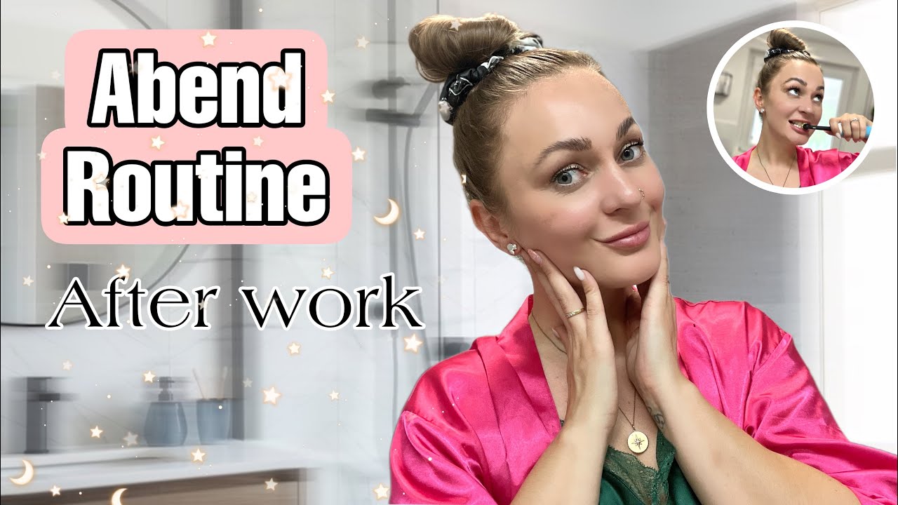 MEINE AFTER-WORK ABENDROUTINE 2022 🌙✨ Mrsbibii