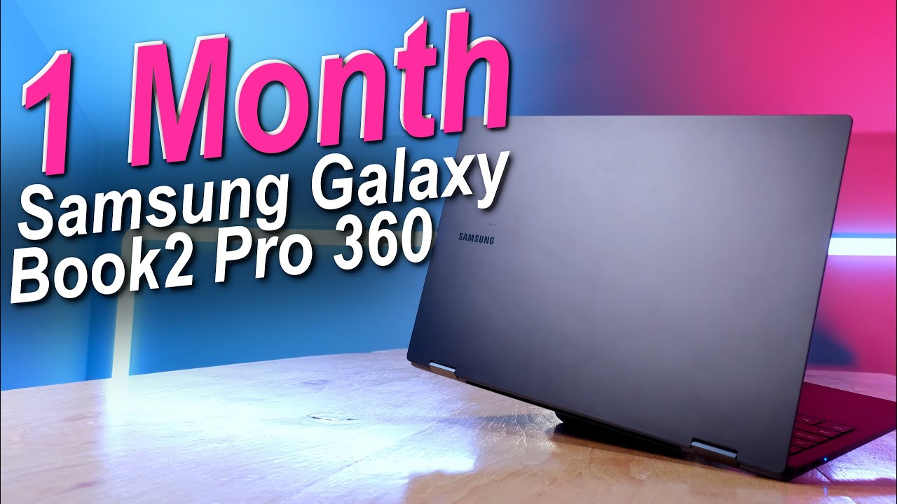 Is it TOO Thin & Light? | 1 Month with the Samsung Galaxy Book2 Pro 360