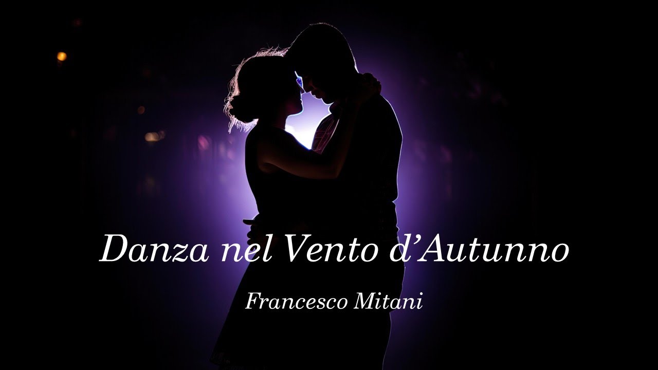 Danza nel Vento d'Autunno (Dance in the Autumn Wind / 秋風に舞う）