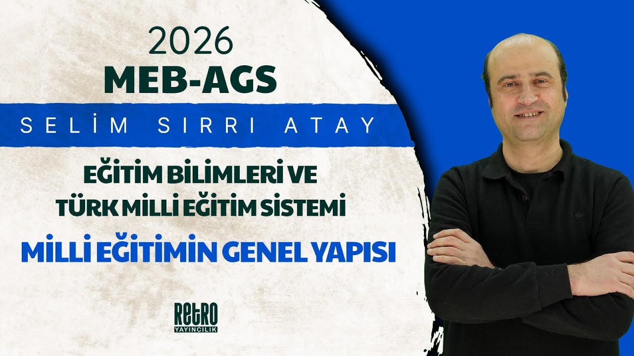 3) Eğitim Kademeleri ve Yapısı | Selim Sırrı ATAY - 2026