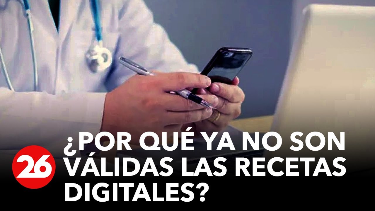 &iquest;Por qu&eacute; ya no son v&aacute;lidas las recetas digitales en Argentina?