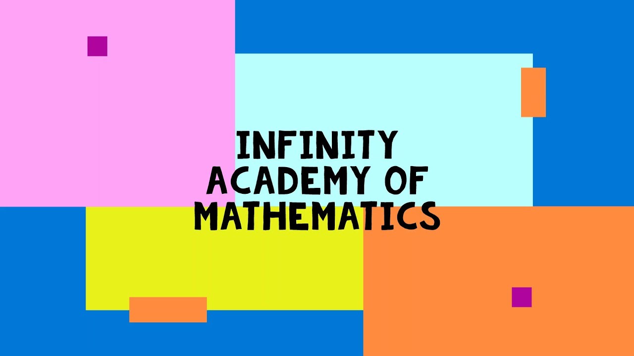 Infinity academy of Mathematics Introduction