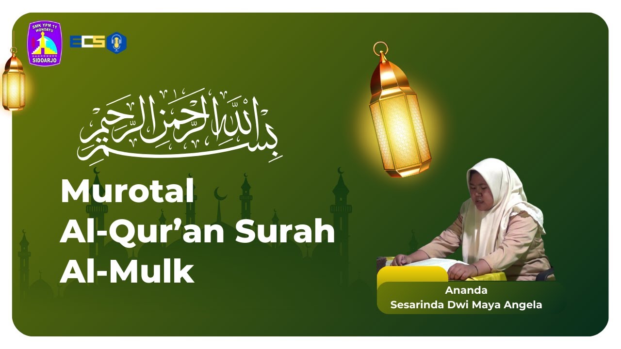 PENENTERAM HATI DI KEHENINGAN MALAM : Surah Al-Mulk | Sesarinda Dwi Maya Angela | SMK YPM 11 WONOAYU
