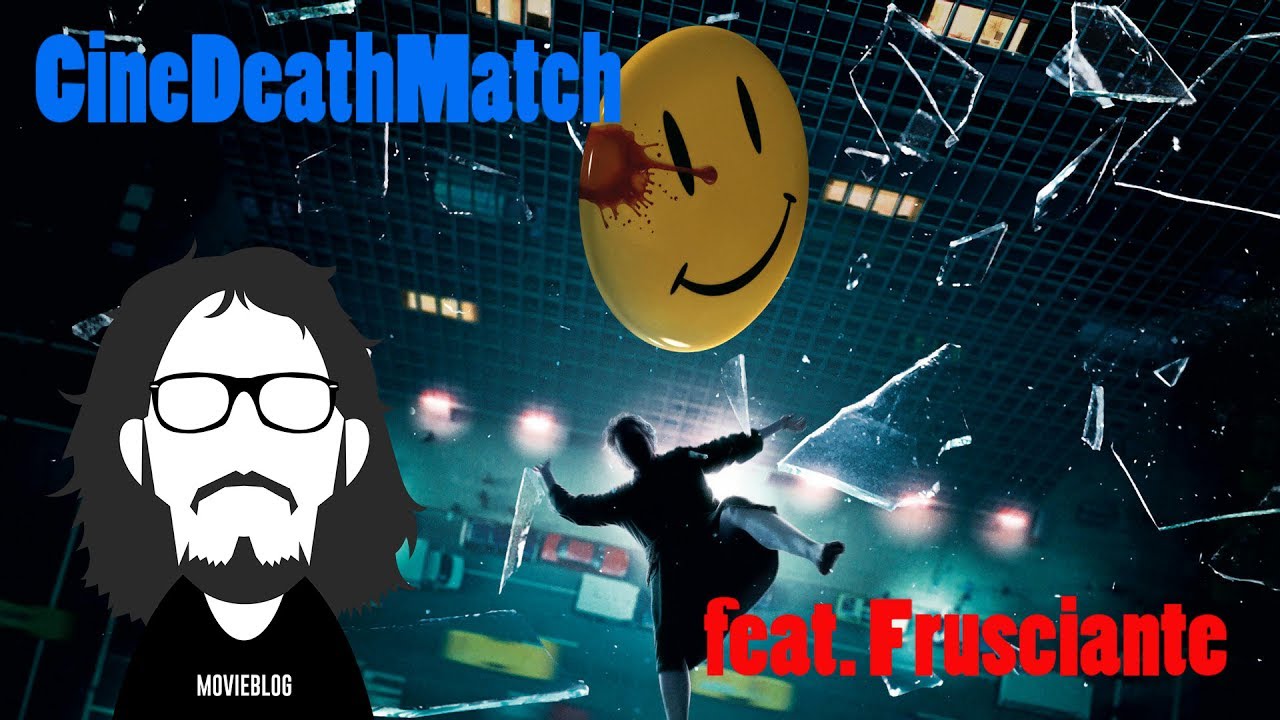 CineDeathMatch- 02: Watchmen feat. Frusciante