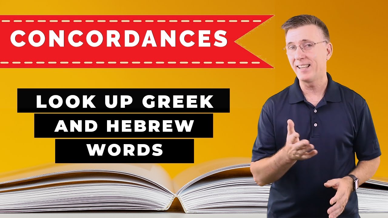Using a Bible Concordance to Look up Greek and Hebrew Words