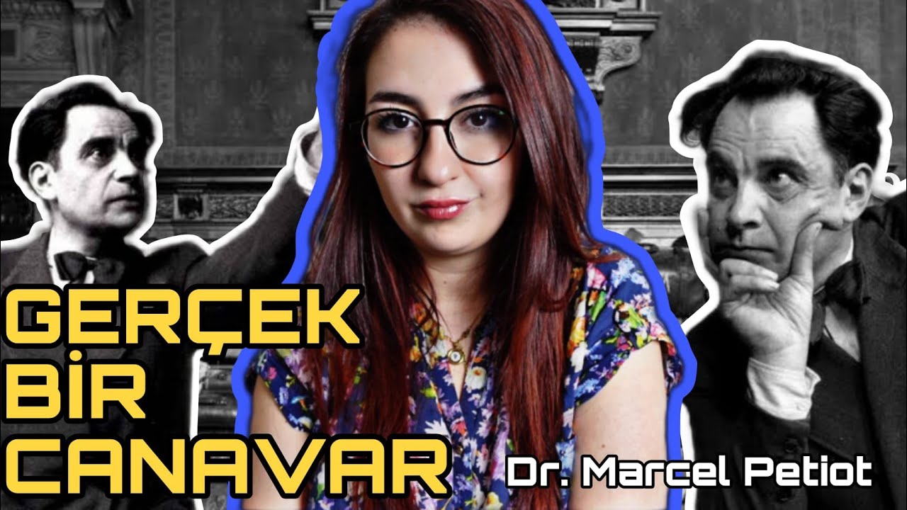 Fransa'nın Dehşet Saçan Doktoru - Dr. Marcel Petiot