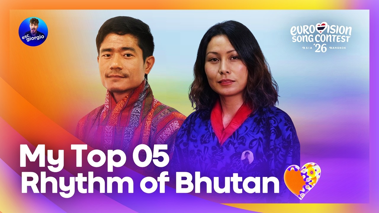 🇧🇹 Rhythm of Bhutan 2026: My Top 05 (Eurovision Asia 2026)