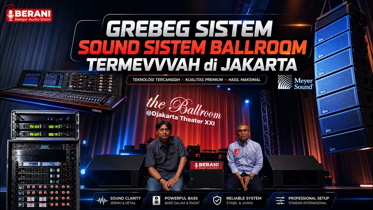 DJAKARTA THEATER BALLROOM PUNYA SYSTEM AUDIO SEMEWAH INI! NETISOUND HARUS TAU - GREBEG SYSTEM
